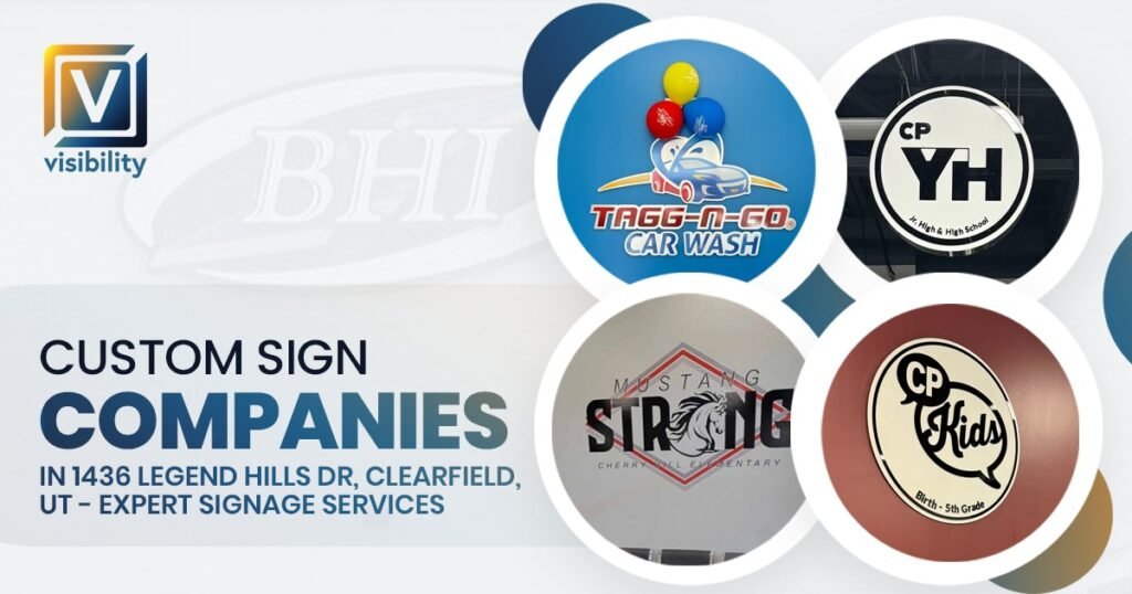 Custom Sign Companies in 1436 Legend Hills Dr, Clearfield, UT - Expert Signage Services